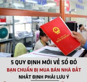 5 QUY ĐỊNH MỚI NHẤT VỀ SỔ ĐỎ. ĐẦU TƯ MUA BÁN NHÀ ĐẤT THÌ ĐỪNG BỎ QUA NHÉ!